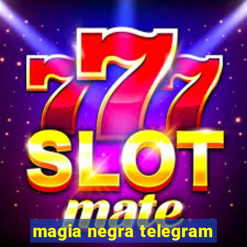 magia negra telegram